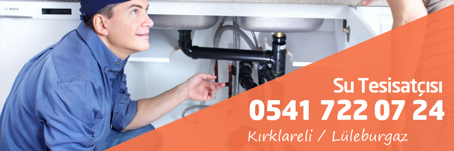 Kırklareli Lüleburgaz Su Tesisatçısı